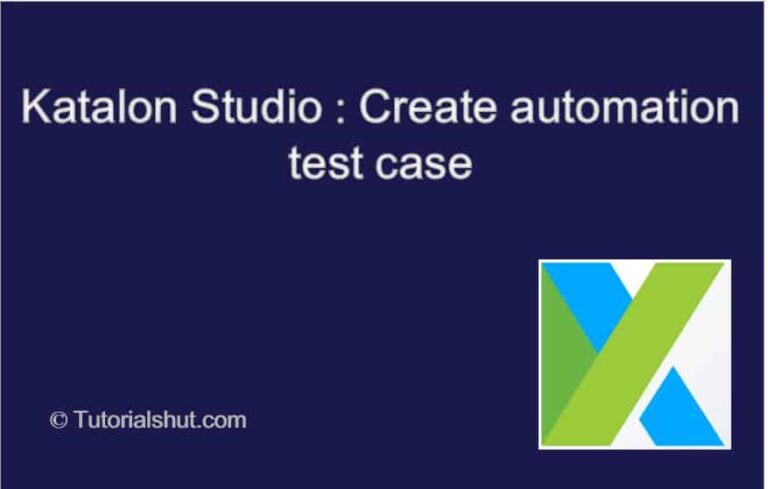 Katalon Studio create automation test case