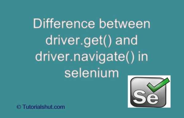 Selenium_ difference between driver.get() and driver.navigate()
