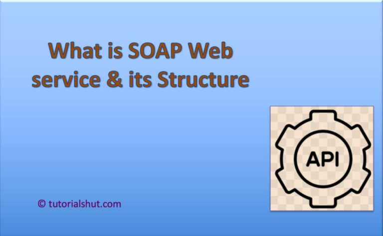 1-What is SOAP Web service & its Structure