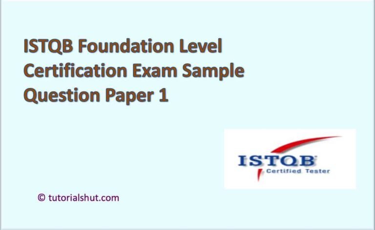 ISTQB Foundation Level Certification Exam Sample Question Paper 1- Tutorials Hut
