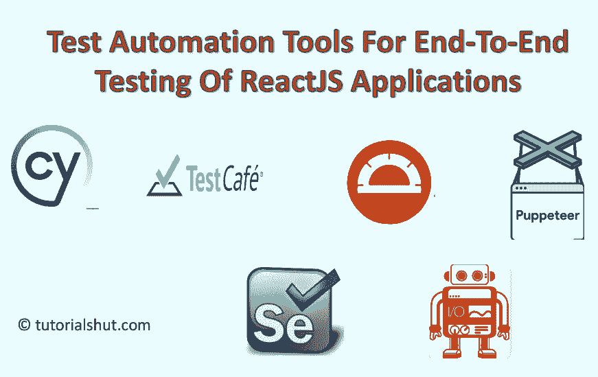 Test Automation tools for reactJS applications